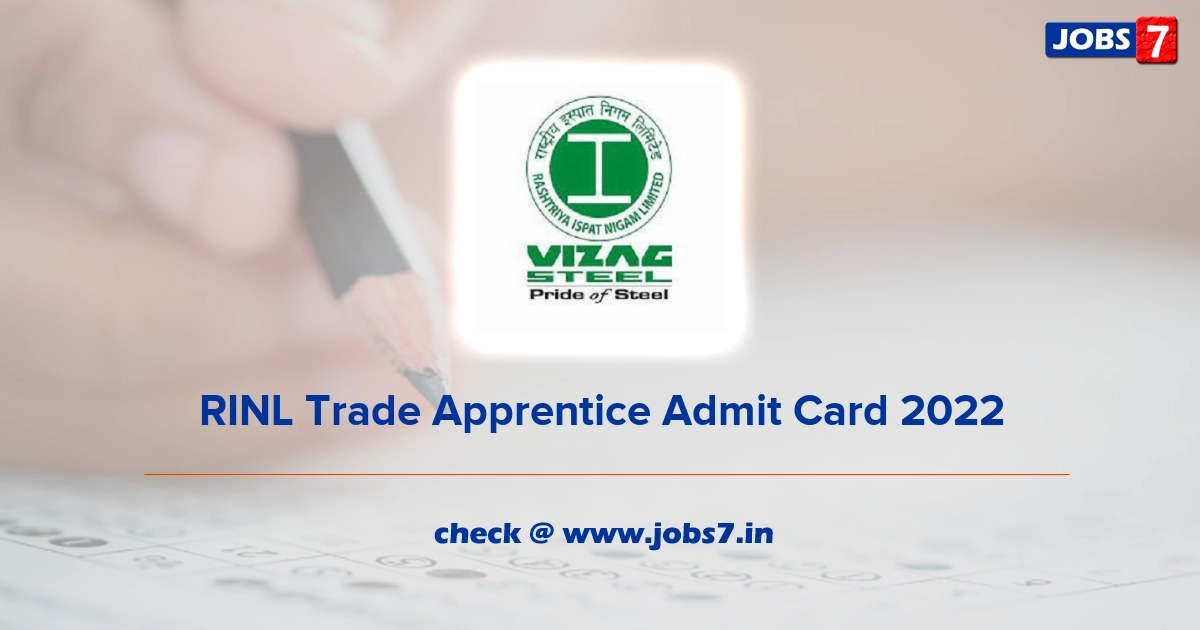 RINL Trade Apprentice Admit Card 2022, Exam Date (Out) @ www.vizagsteel.com/