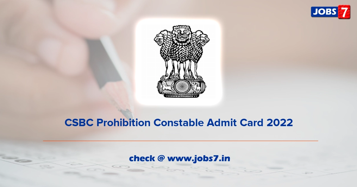 CSBC Prohibition Constable Admit Card 2022, Exam Date @ www.csbc.bih.nic.in
