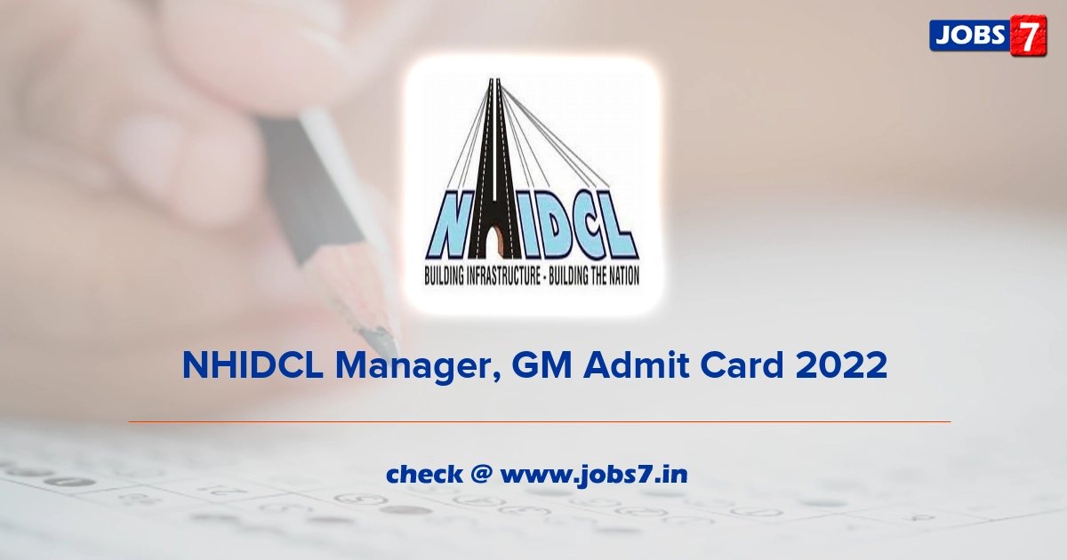 NHIDCL Manager, GM Admit Card 2022, Exam Date @ nhidcl.com