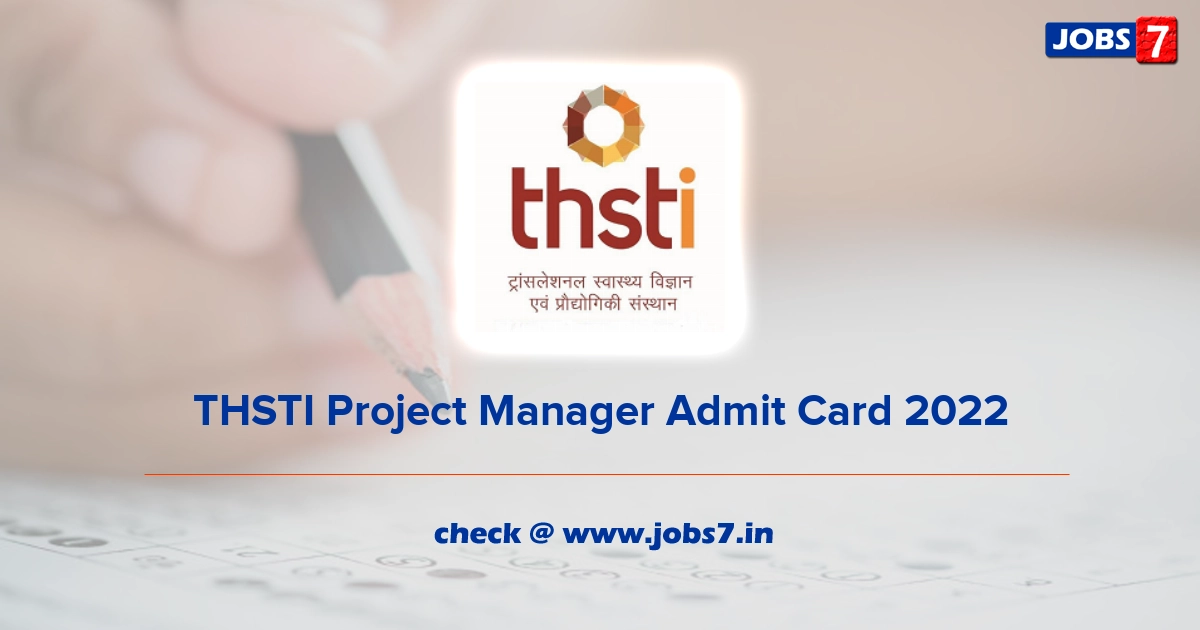 THSTI Project Manager Admit Card 2022, Exam Date @ thsti.in