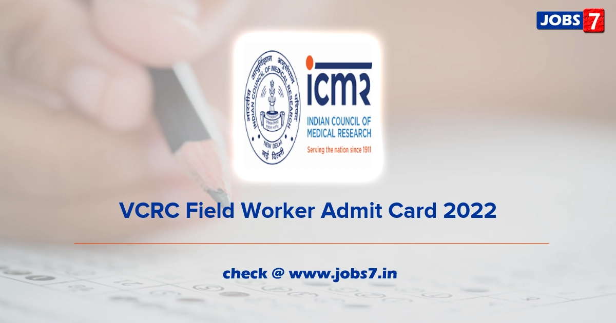 VCRC Field Worker Admit Card 2022, Exam Date @ vcrc.icmr.org.in