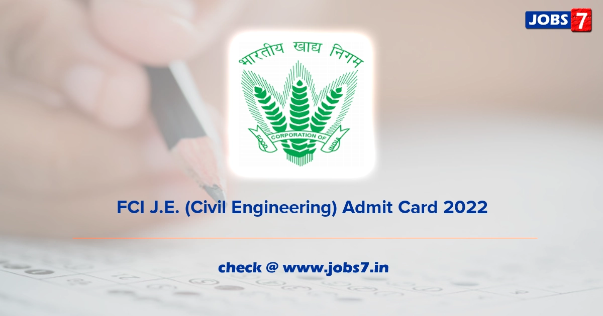 FCI J.E. (Civil Engineering) Admit Card 2023 (Out), Exam Date @ fci.gov.in