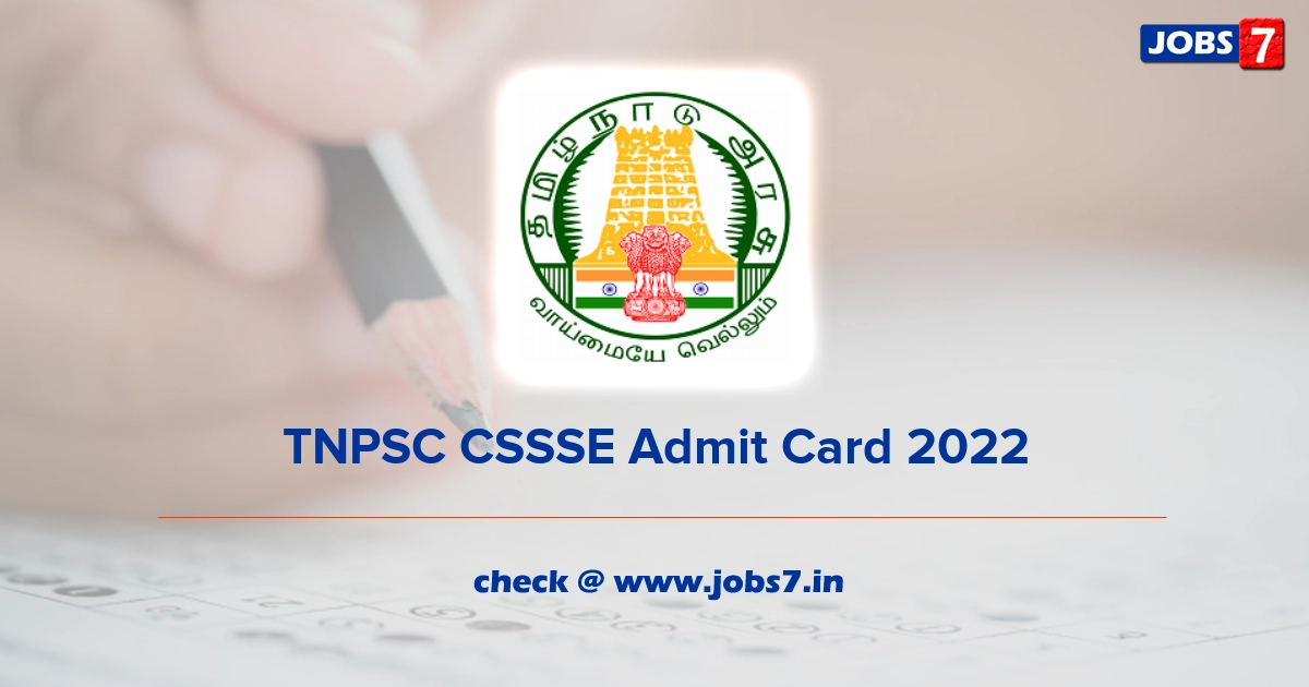 TNPSC CSSSE Admit Card 2022, Exam Date @ www.tnpsc.gov.in