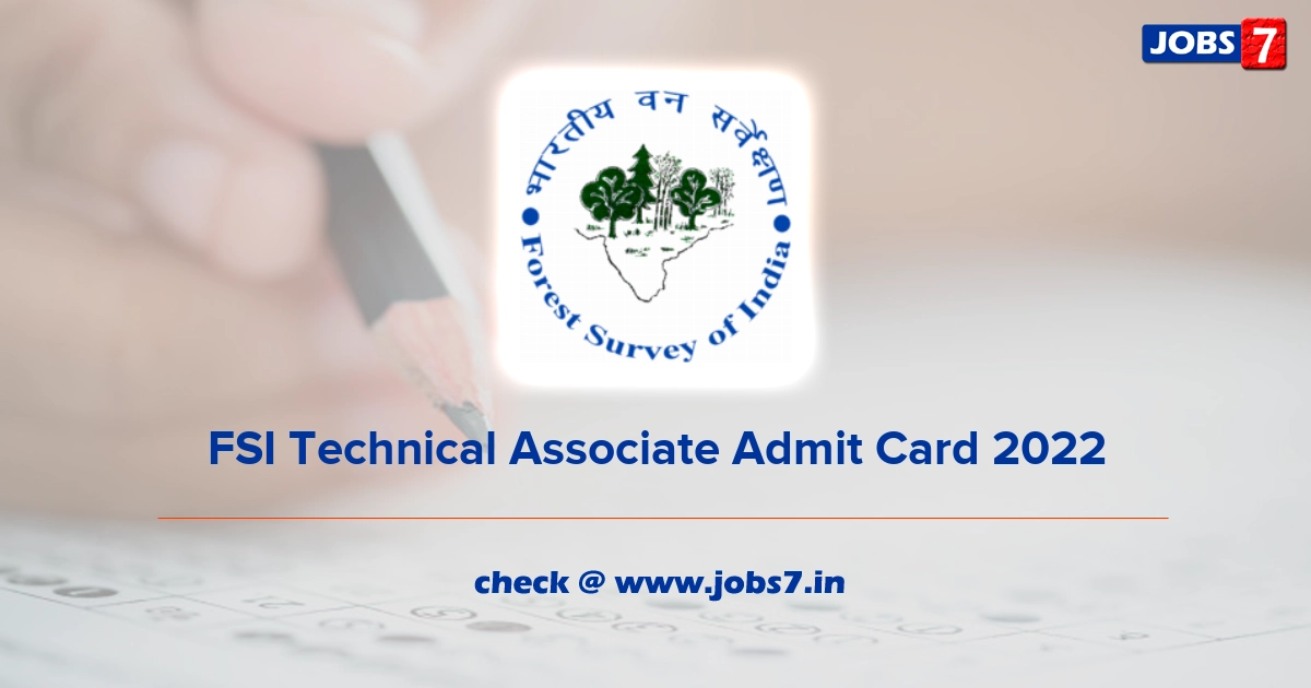 FSI Technical Associate Admit Card 2022, Exam Date @ fsi.nic.in