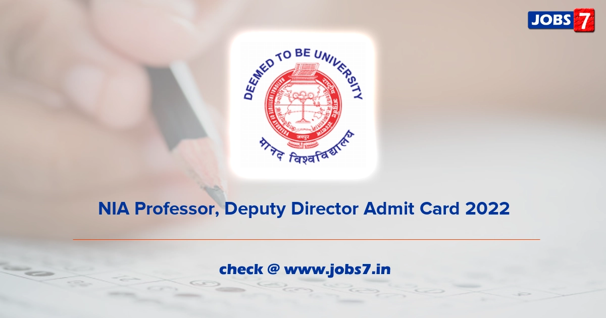 NIA Professor, Deputy Director Admit Card 2022, Exam Date @ www.nia.nic.in