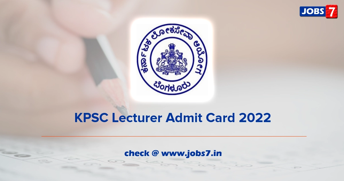 KPSC Lecturer Admit Card 2022, Exam Date @ kpsc.kar.nic.in