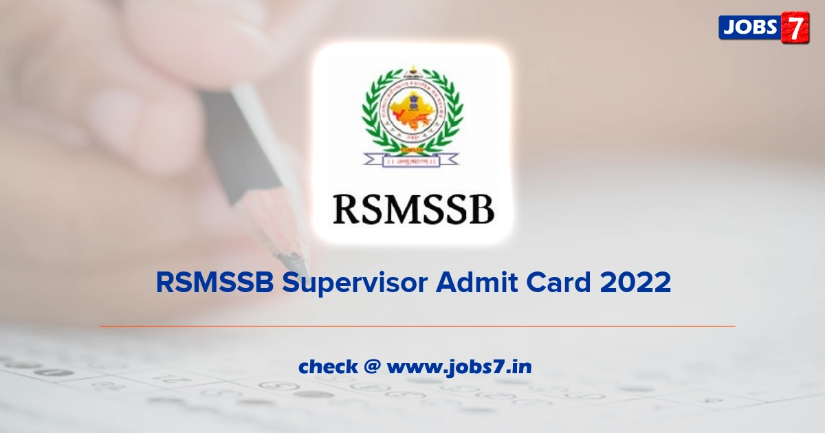 RSMSSB Supervisor Admit Card 2022, Exam Date @ rsmssb.rajasthan.gov.in