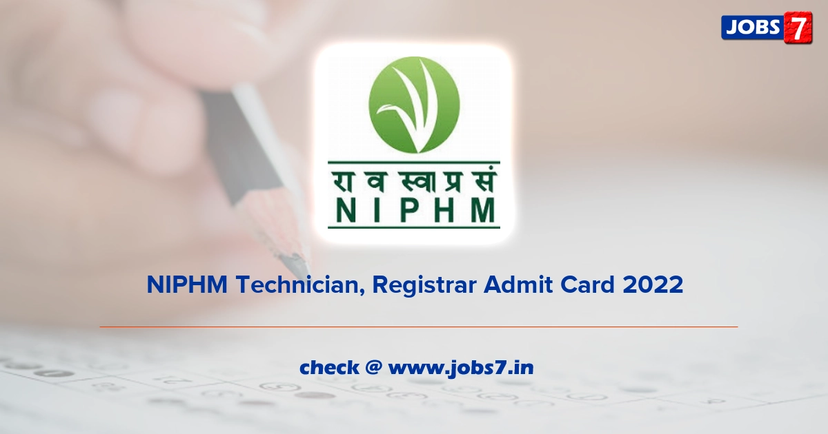 NIPHM Technician, Registrar Admit Card 2022, Exam Date @ niphm.gov.in