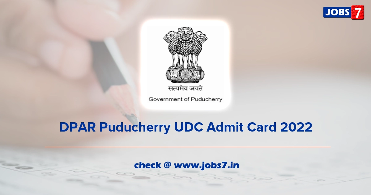 DPAR Puducherry UDC Admit Card 2022, Exam Date @ dpar.py.gov.in