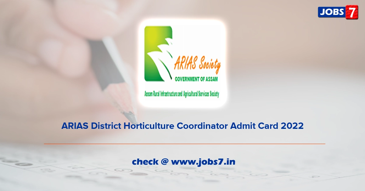 ARIAS District Horticulture Coordinator Admit Card 2022, Exam Date @ www.arias.in