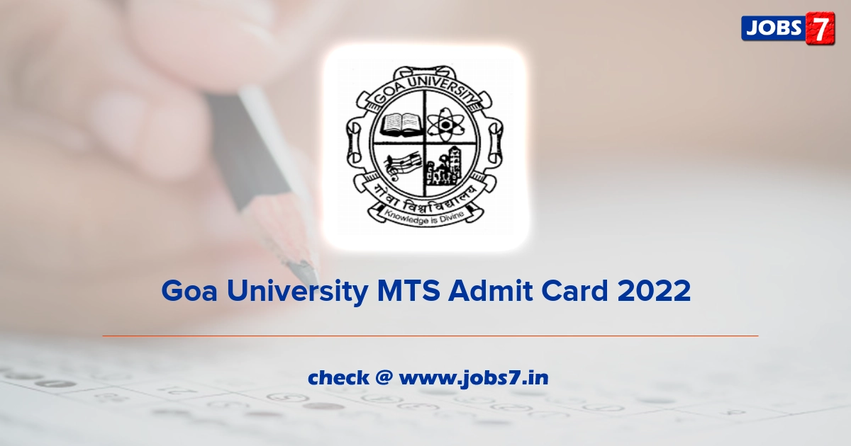 Goa University MTS Admit Card 2022, Exam Date @ www.unigoa.ac.in