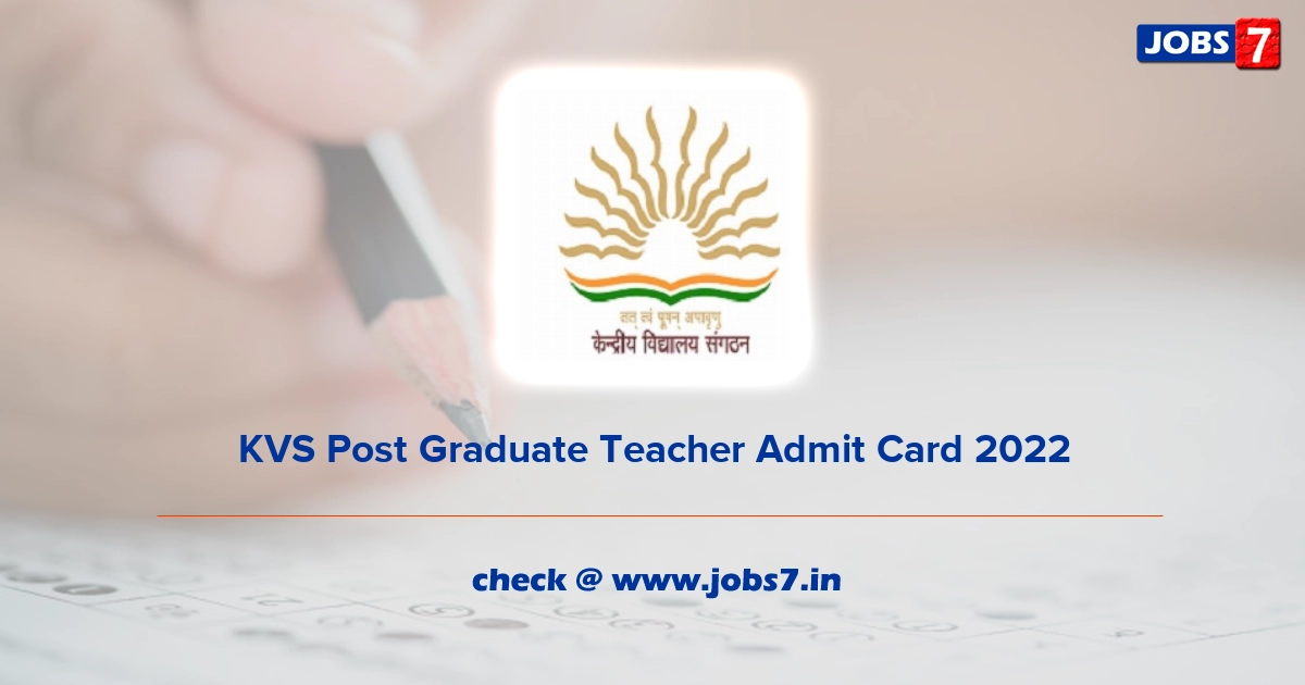 KVS Post Graduate Teacher Admit Card 2022, Exam Date @ kvsangathan.nic.in