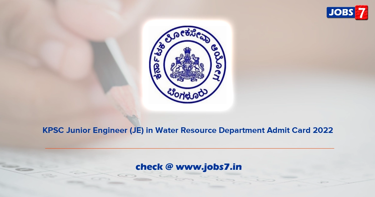 KPSC Junior Engineer (JE) in Water Resource Department Admit Card 2022, Exam Date @ kpsc.kar.nic.in