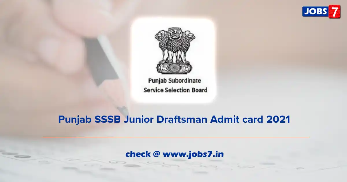 Punjab SSSB Junior Draftsman Admit Card 2021, Exam Date (Out) @ sssb.punjab.gov.in