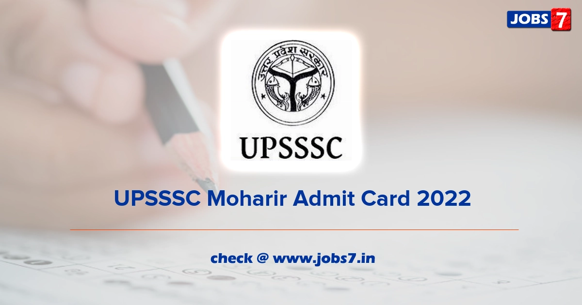 UPSSSC Moharir Admit Card 2022, Exam Date @ upsssc.gov.in