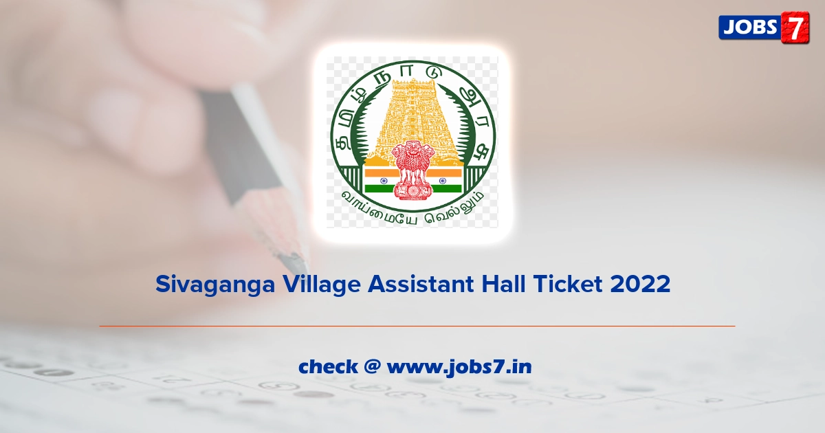 Sivaganga Village Assistant Hall Ticket 2022 (Out), Exam Date @ sivaganga.nic.in/