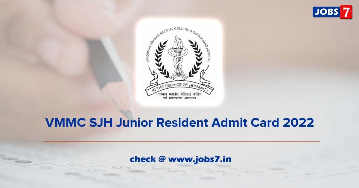 VMMC SJH Junior Resident Admit Card 2022, Exam Date @ www.vmmc-sjh.nic.in