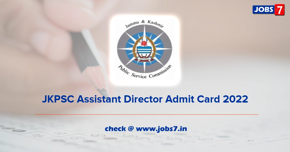 JKPSC Assistant Director Admit Card 2022, Exam Date @ jkpsc.nic.in