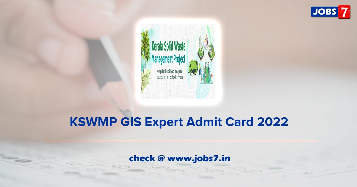 KSWMP GIS Expert Admit Card 2022, Exam Date @ kswmp.org/