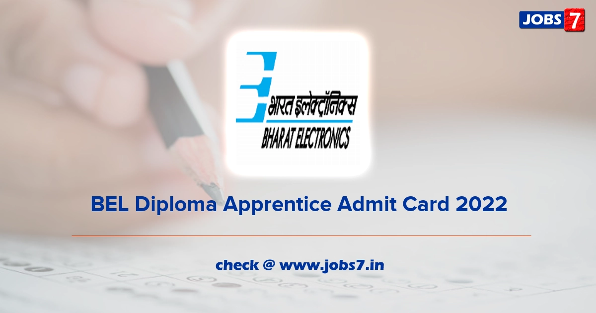 BEL Diploma Apprentice Admit Card 2022, Exam Date @ www.bel-india.in