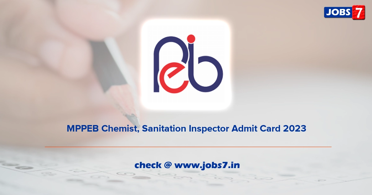 MPPEB Chemist, Sanitation Inspector Admit Card 2023 (Out), Exam Date @ peb.mp.gov.in