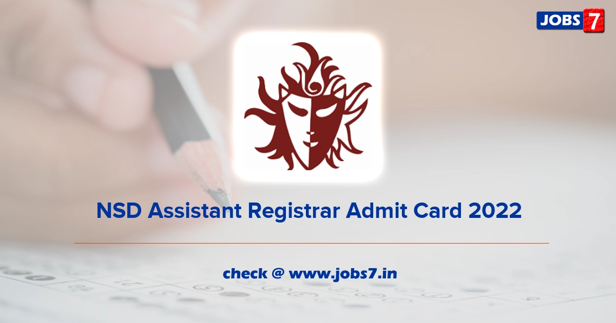 NSD Assistant Registrar Admit Card 2022, Exam Date @ nsd.gov.in