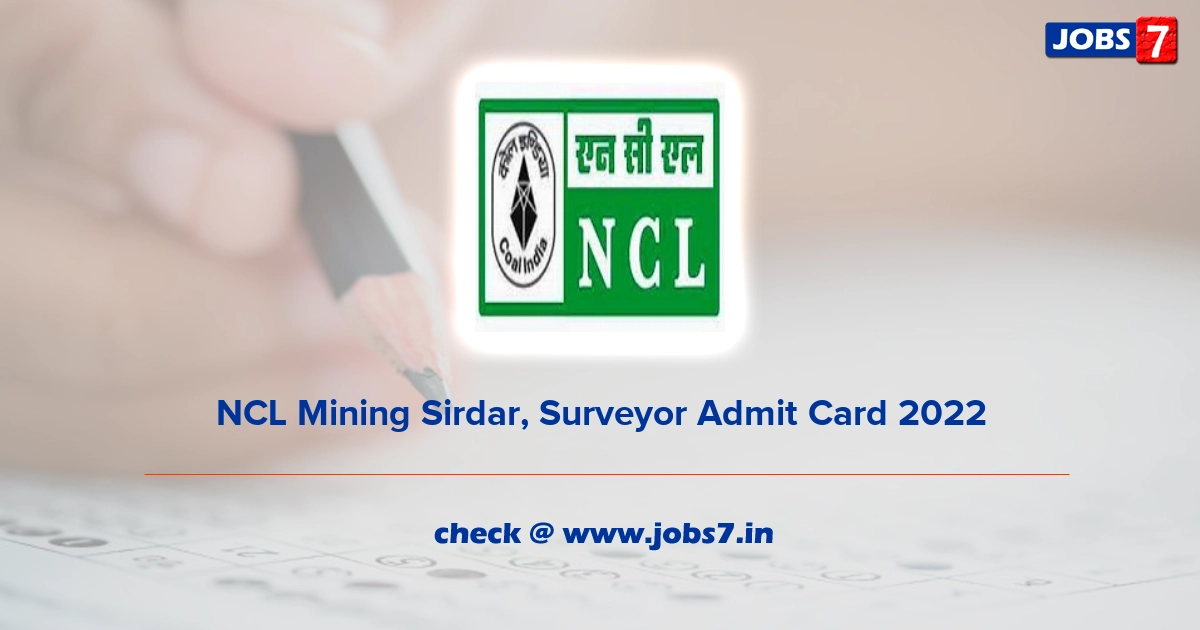 NCL Mining Sirdar, Surveyor Admit Card 2023 (Out), Exam Date @ nclcil.in