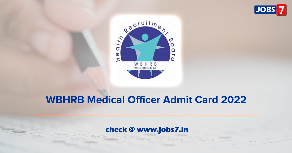 WBHRB Medical Officer Admit Card 2022, Exam Date @ www.wbhrb.in