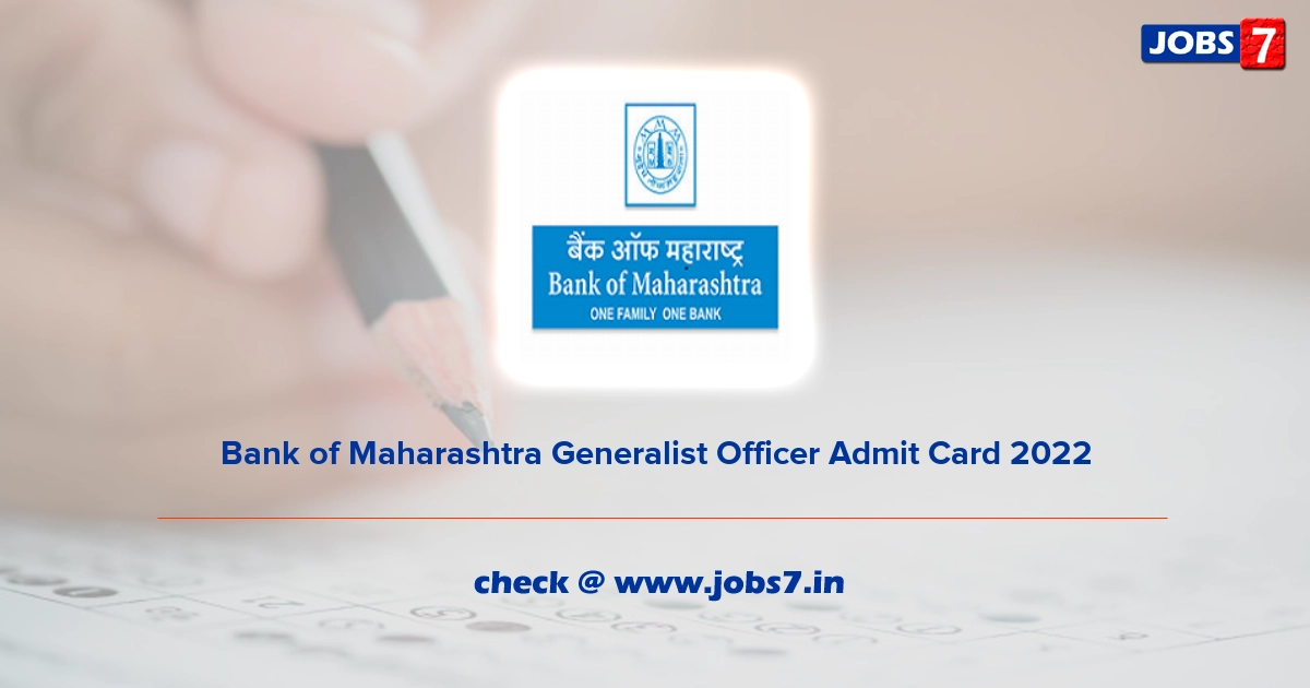 Bank of Maharashtra Generalist Officer Admit Card 2022, Exam Date @ www.bankofmaharashtra.in