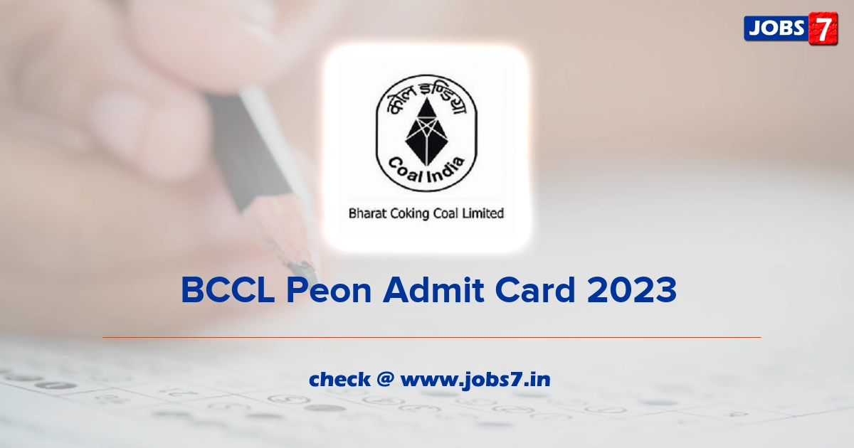 BCCL Peon Admit Card 2023, Exam Date @ www.bcclweb.in