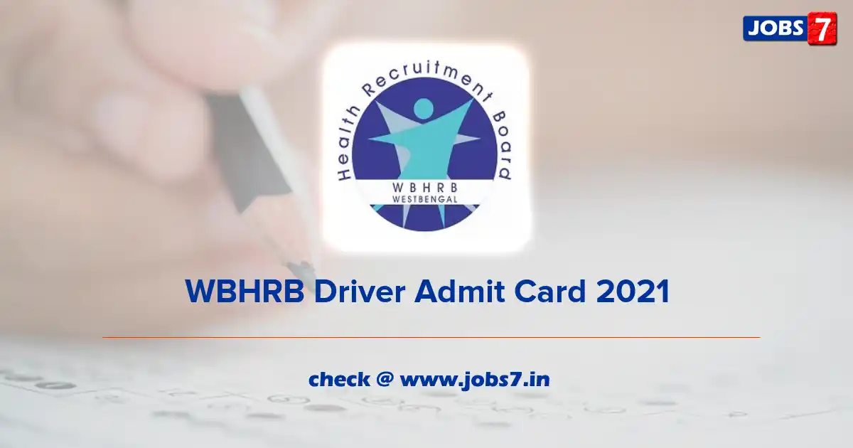 WBHRB Driver Admit Card 2022, Exam Date @ www.wbhrb.in