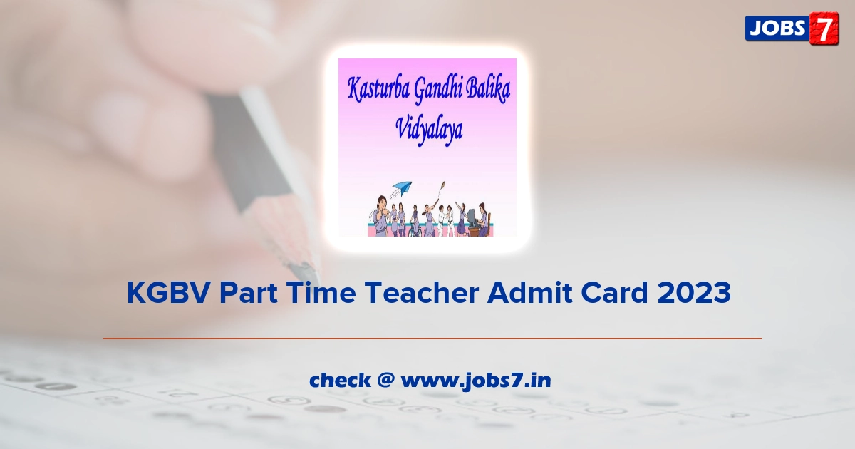KGBV Part Time Teacher Admit Card 2023 (Out), Exam Date @ apkgbv.apcfss.in/
