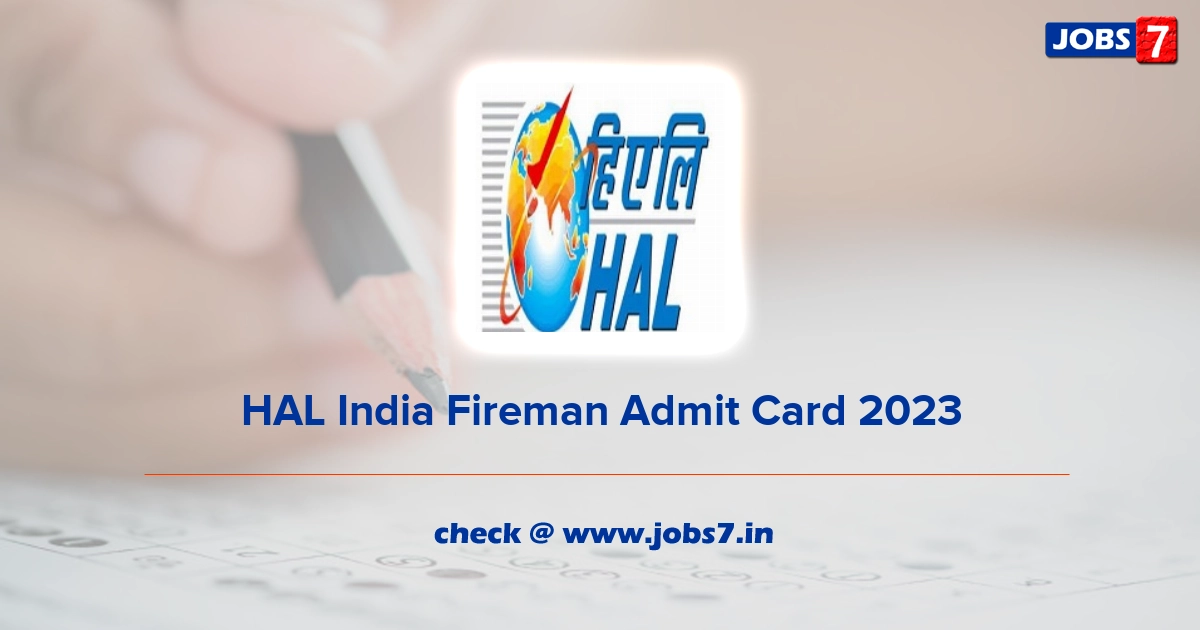 HAL India Fireman Admit Card 2023, Exam Date @ hal-india.co.in