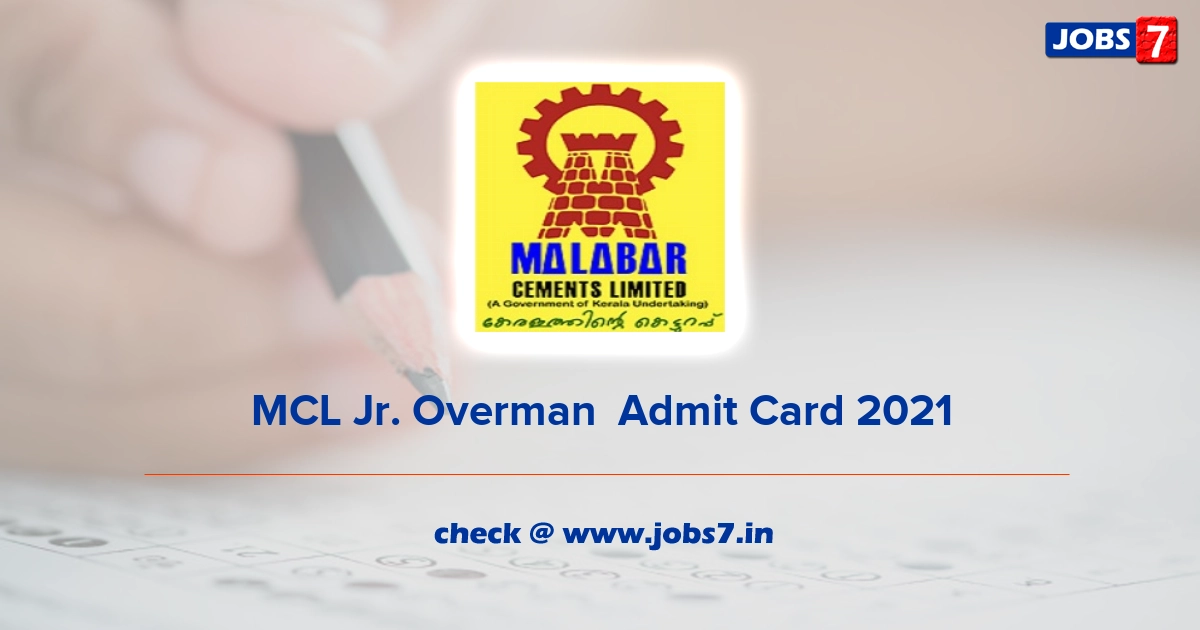 MCL Jr. Overman  Admit Card 2023 (Out), Exam Date @ www.malabarcements.co.in