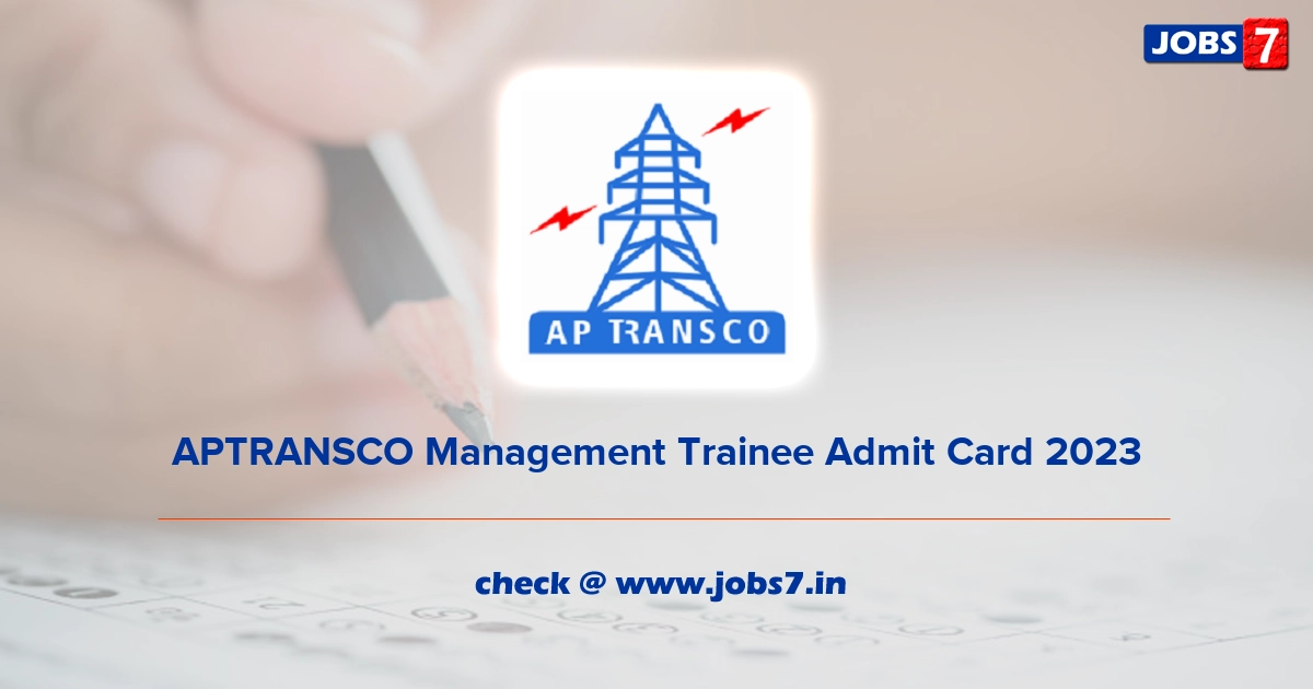 APTRANSCO Management Trainee Admit Card 2023, Exam Date @ aptransco.co.in