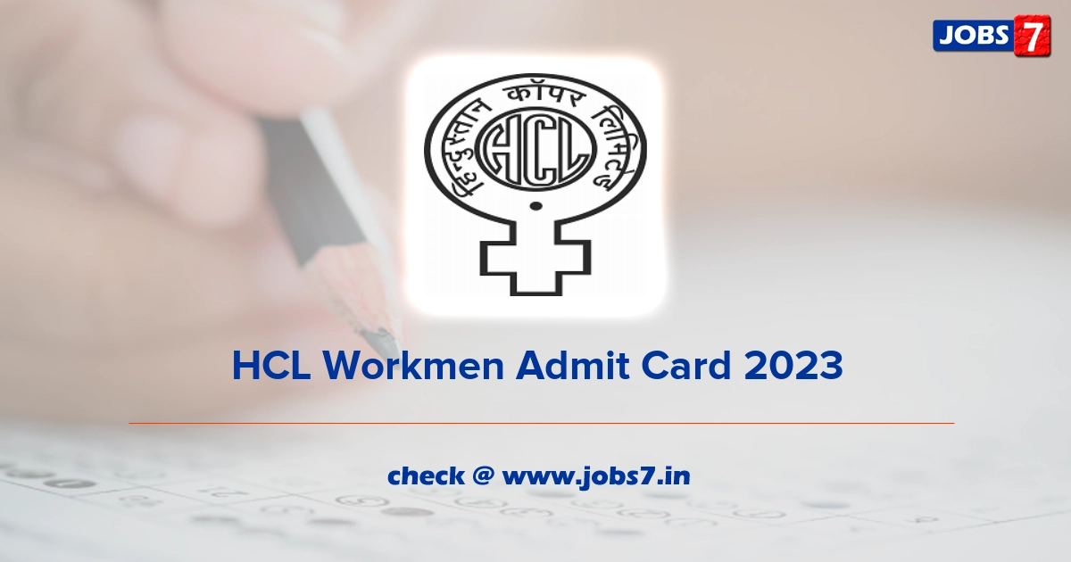 HCL Workmen Admit Card 2023, Exam Date @ www.hindustancopper.com