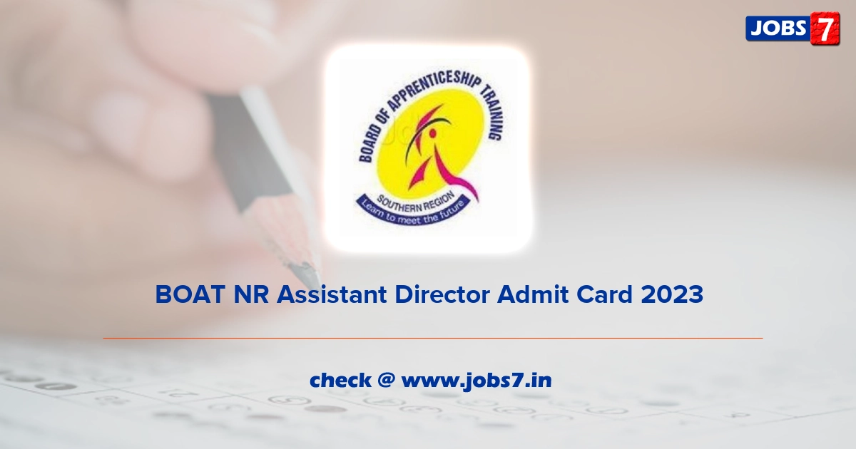 BOAT NR Assistant Director Admit Card 2023, Exam Date @ boat-srp.com