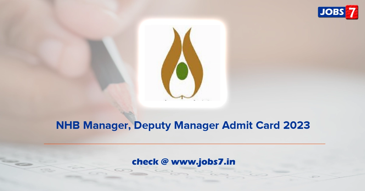 NHB Manager, Deputy Manager Admit Card 2023, Exam Date @ nhb.gov.in