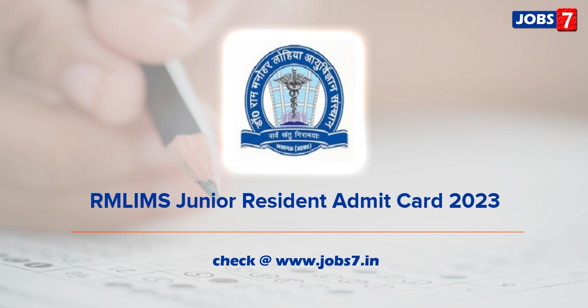 RMLIMS Junior Resident Admit Card 2023, Exam Date @ www.drrmlims.ac.in