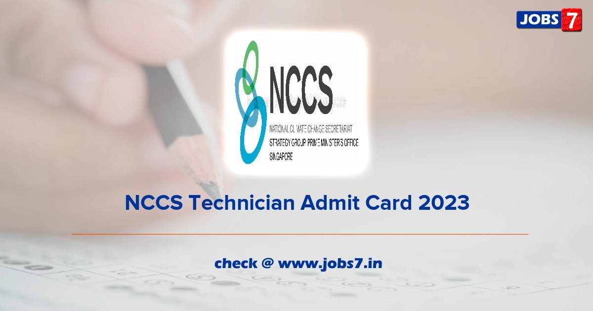 NCCS Technician Admit Card 2023, Exam Date @ www.nccs.res.in