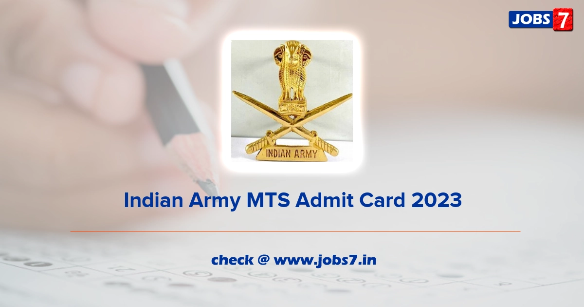 Indian Army MTS Admit Card 2023, Exam Date @ joinindianarmy.nic.in