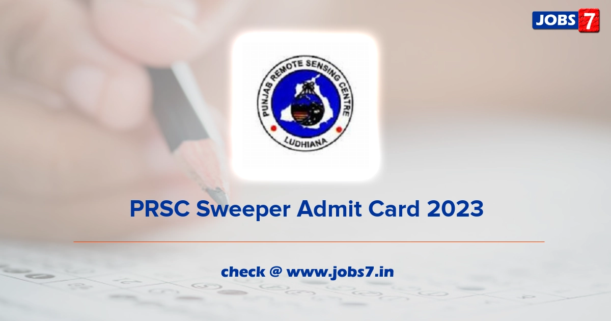 PRSC Sweeper Admit Card 2023, Exam Date @ prsc.gov.in