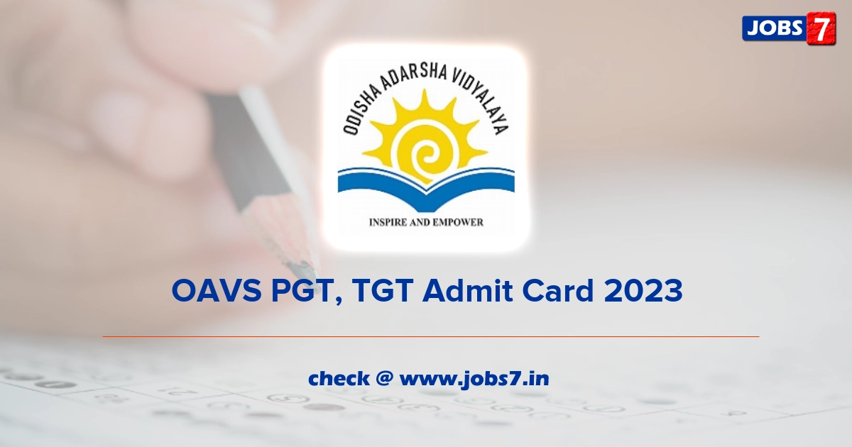 OAVS PGT, TGT Admit Card 2023, Exam Date @ www.oav.edu.in