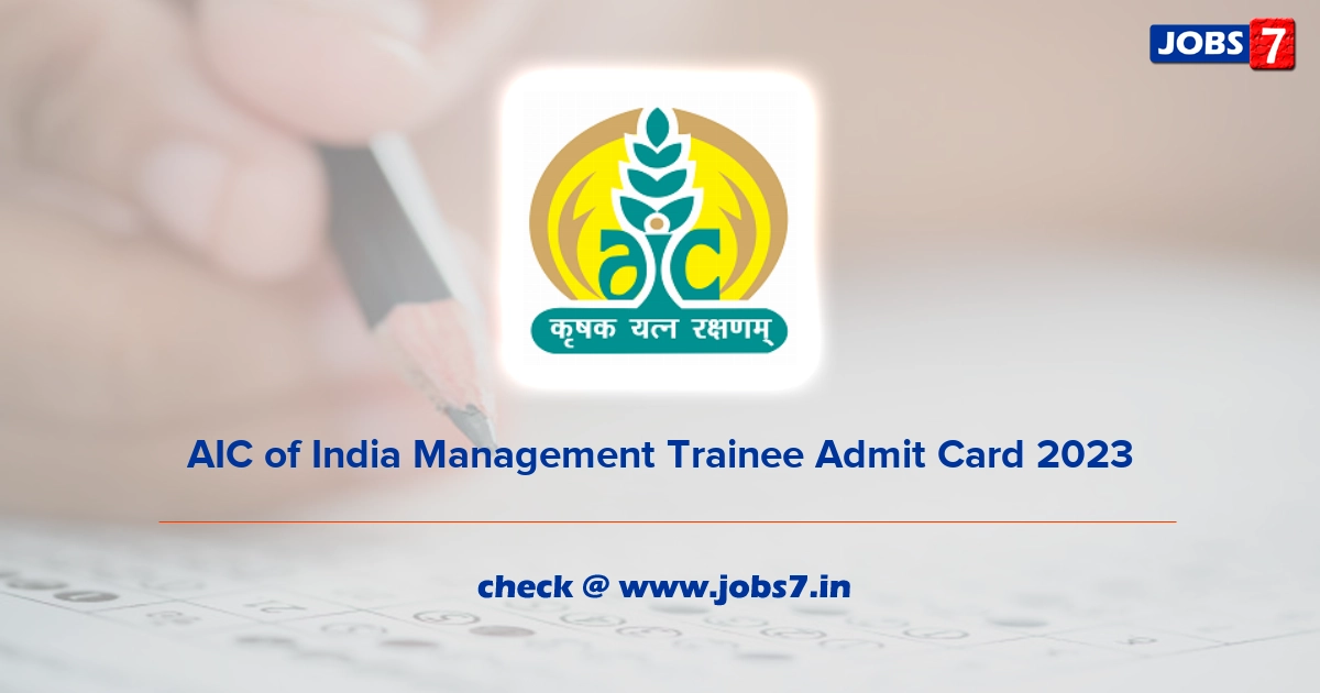 AIC of India Management Trainee Admit Card 2023, Exam Date @ www.aicofindia.com