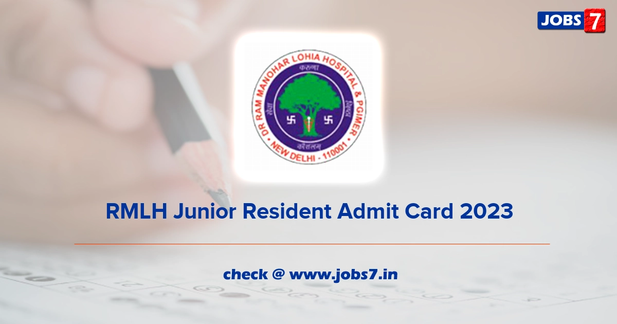 RMLH Junior Resident Admit Card 2023, Exam Date @ rmlh.nic.in