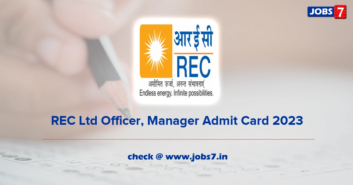 REC Ltd Officer, Manager Admit Card 2023, Exam Date @ www.recindia.nic.in