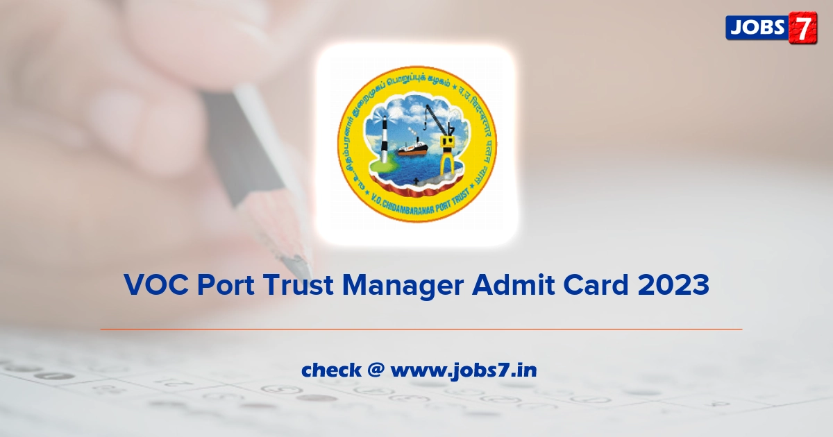 VOC Port Trust Manager Admit Card 2023, Exam Date @ www.vocport.gov.in