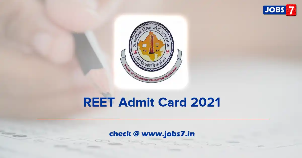 REET Admit Card 2021, RTET Exam Date @ rajeduboard.rajasthan.gov.in