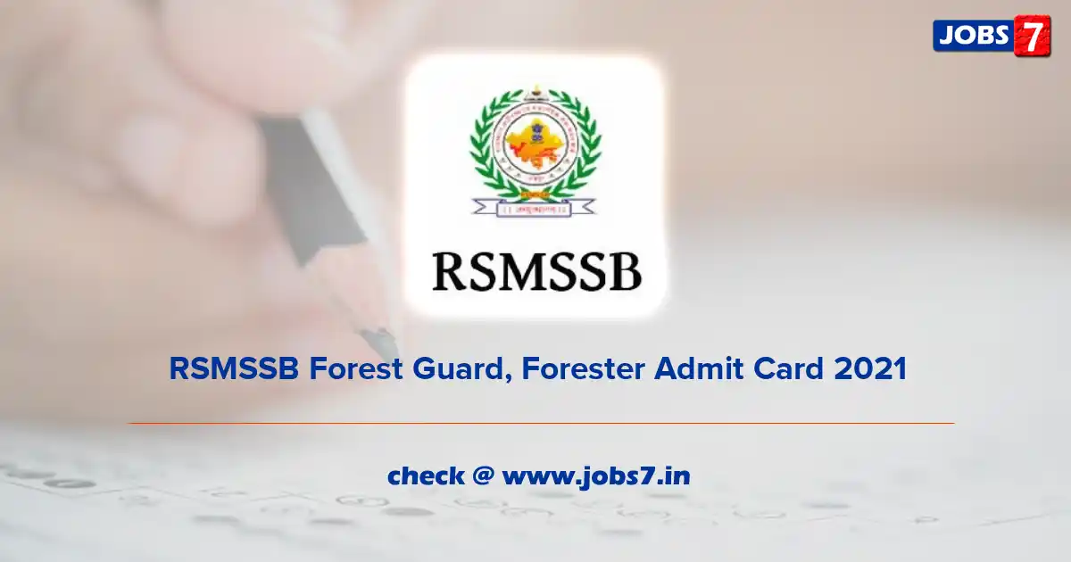 RSMSSB Forest Guard, Forester Admit Card 2021, Exam Date (Out) @ rsmssb.rajasthan.gov.in