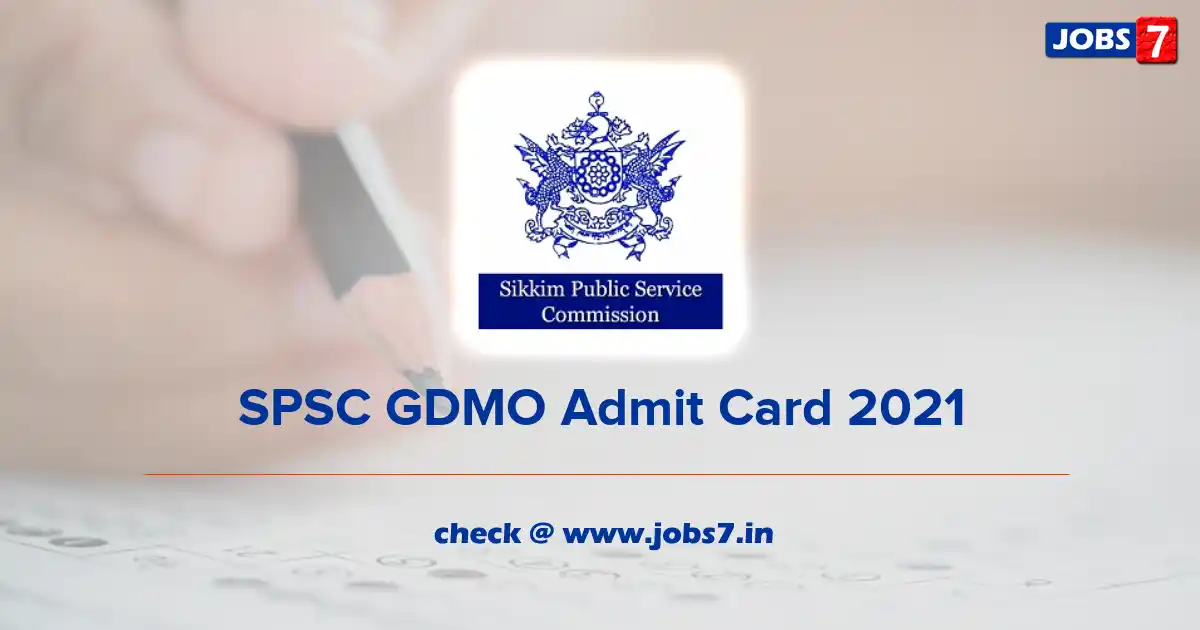 SPSC GDMO Admit Card 2021, General Duty Medical Officer Exam Date @ www.spscskm.gov.in